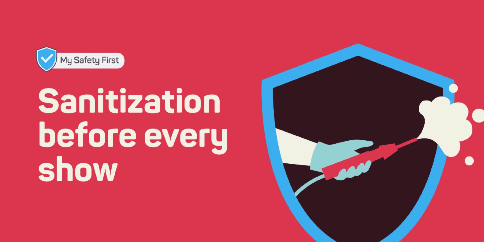 Sanitization before every show